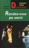 [Původní česká detektivka 01] • Rendez-vous po smrti
